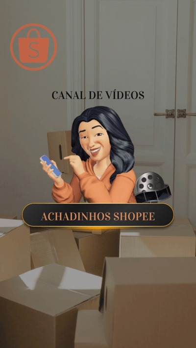 CVA-Canal de vídeos de achadinhos Shopee